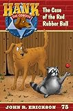 Hank_the_Cowdog__The_Case_of_the_Red_Rubber_Ball